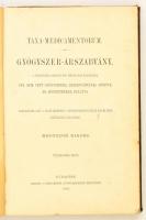 1889 Bp., Taxa - medicamentorum. Gyógyszer - árszabvány. A gyógszer-árszabvány hivatalos kiadásába fel nem vett gyógyszerek árszabványával bővítve és jegyzetekkel ellátva, 171p