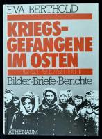 Berthold, Eva: Kriegsgefangene im Osten. Bilder, Briefe, Berichte. München, 1981, Athenäum. Kiadói kartonált kötés, képekkel illusztrált, jó állapotban.