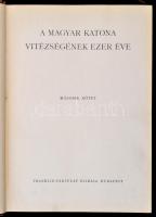 Pilch Jenő (szerk.): A magyar katona vitézségének ezer éve I-II. Bp., Franklin. Kiadói egészvászon k...