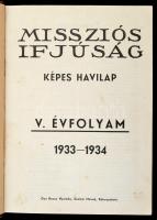 1930-1935 Missziós Újság. Képes Havilap. I. évf. 1-6. sz.+II. évf. 1-10 sz.+V. évf. 1-10 sz.+VI. évf...