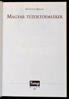 Kútvölgyi Mihály: Magyar tűzoltóemlékek. (Bp.),2001, Timp. Kiadói kartonált kötés