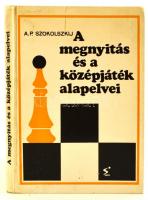 A.P. Szokolszkij: A megnyitás és a középjáték alapelvei Bp., 1979. Sport.