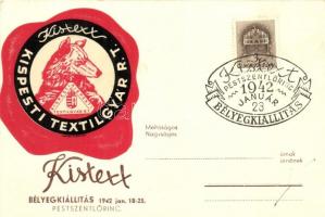1942 Kistexx Kispesti Textilgyár Rt. Bélyegkiállítás Pestszentlőrinc / Hungarian textile factory advertising card, stamp exhibition + So. Stpl. (EK)