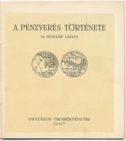 Huszár Lajos: A pénzverés története. OTP, 1967. Használt állapotban