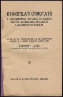 Vadkerty Lajos: Gyakorlati útmutató a székesfőváros betegség és baleset esetére biztosításra kötelez...