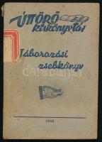 1948 Úttörő kiskönyvtár: Táborozási zsebkönyv. Foltos, kissé sérült papírkötésben.