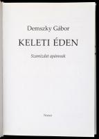Demszky Gábor: Keleti éden. Szamizdat apámnak. Bp., 2008, Noran. Kartonált papírkötésben, papír védő...