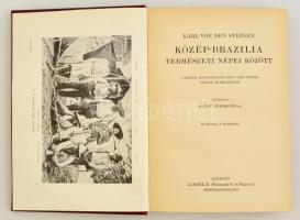 dr. Steinen Károly: Közép-Brazília természeti népei között. A második Xingú-expedició (1887-1888) út...