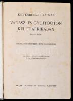 Kittenberger Kálmán: Vadász- és gyűjtőúton Kelet-Afrikában 1903-1926. Nagybányai Horthy Jenő előszav...