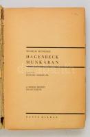 Wilhelm Munnecke: Hagenbeck munkában. A világjárás hősei. Fordította: Benedek Marcellné. Bp., é.n., ...