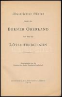 Illustrierter Führer durch das Berner Oberland und über die Lötschbergbahn. Zurich, 1929, Brunner&am...
