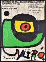 1978 Joan Miró (1893-1983): Kiállítás plakát a madridi Kortárs Művészeti Múzeumban, litográfia, szélein apró szakadással, 68,5x49 cm / Miró Pintura, exhibition poster, Madrid, Museum of Contemporary Art lithography, 68,5x49 cm