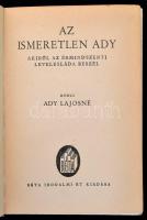 Ady Lajosné: Az ismeretlen Ady. Akiről az érmindszenti levelesláda beszél. (Bp., 1942,) Béta. 412 p....