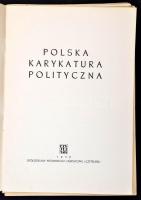 Polska karykatura polityczna. (Lengyel politikai karikatúrák.) Szerk.: Jan Lenica, Antoni Marianowic...