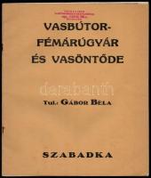 cca 1920-1940 3 db árjegyzék: Lenard Testvérek Szabadka, Gábor Béla Vasbútor Fémárugyár és Vasöntöde...