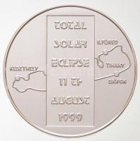 1999. "Teljes napfogyatkozás" fém emlékérem (32mm) T:PP