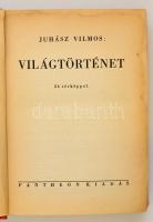 Juhász Vilmos: Világtörténet. Bp.,1940, Pantheon, (K.J. nyomda-ny.) Kiadói aranyozott egészvászon-kö...