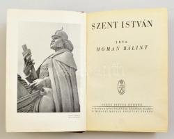 Hóman Bálint: Szent István. Bp.,(1938), Kir. Magyar Egyetemi Nyomda. Kiadói egészvászon-kötés, kopot...