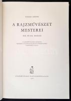 Pataky Dénes: A rajzművészet mesterei, XIX. és XX. század. Bp., 1958, Képzőművészeti Alap Kiadóválla...