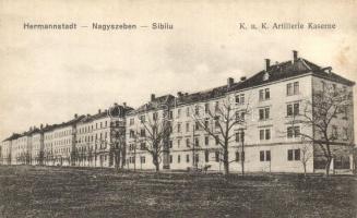 Nagyszeben, Hermannstadt, Sibiu; Császári és királyi tüzérségi laktanya / K.u.K. Artillerie Kaserne / artillery barracks