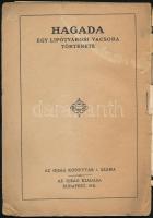 Hagada. Egy lipótvárosi vacsora története. Bp., 1921, Ojság (Az Ojság könyvtár 1.). Sérült papírköté...