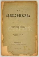 Verhovay Gyula: Az álarcz korszaka. Bp., 1889, Buschmann. Papírborítóval, kötése hiányzik.