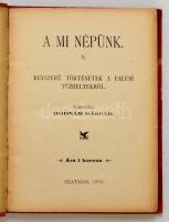 Bodnár Gáspár: A mi népünk. Egyszerű történetek a falusi tűzhelyekről. Szatmár, 1899, "Pázmány-...