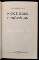 Francesco Nitti három műve:

Európa hanyatlása. Az újjáépítés útjai. Bp.,1923, Pallas Irodalmi és ...