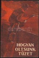 1944 Bp., Hogyan oltsunk tüzet, az önvédelem (lakóházak légoltalmának) tudnivalói a tűzoltásról, kiadja a Légoltalmi Liga folyóirata, a Riadó!, 98p