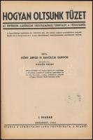 1944 Bp., Hogyan oltsunk tüzet, az önvédelem (lakóházak légoltalmának) tudnivalói a tűzoltásról, kia...