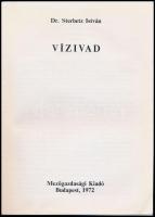 Dr. Sterbetz István: Vízivad. Bp.,1972, Mezőgazdasági Kiadó. Szövegközti fekete-fehér fotókkal, és á...