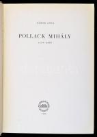 Zádor Anna: Pollack Mihály 1773-1855. Bp.,1960, Akadémiai Kiadó. Fekete-fehér képekkel illusztrálva....