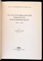 Nemes Dezső: Az ellenforradalom története Magyarországon 1919-1921.  	Magyar Történelmi Társulat. Bp...