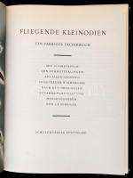 Fliegende Kleinodien. Ein Farbiges Falterbuch. Szerk.: J.E. Schuler. Stuttgart,1995, Schuler-Verlag....