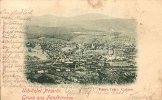 1899 Pécs, Fünfkirchen; Bánya telep (EK)