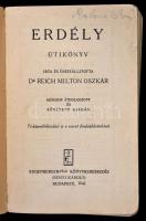 Dr. Reich Milton Oszkár: Erdély útikönyv. Térképmelléklettel és a szerző fényképfelvételeivel. Bp., ...
