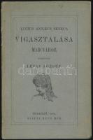Lucius Annaeus Seneca: Vigasztalása Márciához. Fordította Lévay József. Bp., 1874, Ráth Mór,(Fischer...