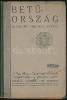 Betűország második virágos kertje. Bp.,(1938), Kir. M. Egyetemi Nyomda, 144 p. Átkötött félvászon-kö...