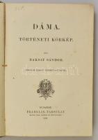Baksay Sándor: Dáma.Dáma. Kimnach László eredeti rajzaival. Bp. (1899.) Franklin. 307 l. Aranyozott,...