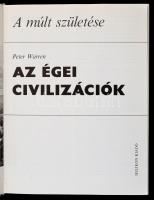 Peter Warren: Az égei civilizációk. Fordította: Zsolt Angéla. A múlt születése. Bp.,1989, Helikon. K...