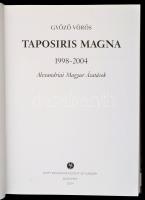 Vörös Győző: Taposiris Magna 1998-2004. Alexandriai magyar ásatások. Budapest , 2004, Egyiptomi Magy...