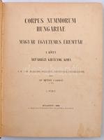 Dr. Réthy László: Corpus Nummorum Hungariae - Magyar Egyetemes Éremtár I-II. kötet. Budapest, A Magyar Tudományos Akadémia kiadása, 1899.