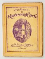 Dickens: Karácsonyi ének. Bp., 1917. Érdekes Újság. Kiadói papírkötésben.