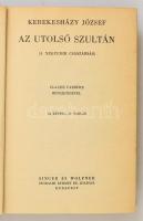 Kerekesházy József: Az utolsó szultán. (A negyedik császárság.) Claude Farrére bevezetésével. 54 kép...