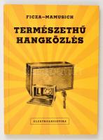 Ficza, Mamusich: Természethű hangközlés Elektroakusztika. Bp., 1964. Műszaki.