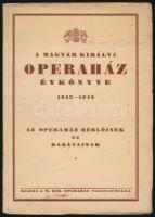 A Magy. Kir. Operaház évkönyve. 1942-43. Az Operaház bérlőinek és barátainak. Kiadói illusztrált, papírkötésben.