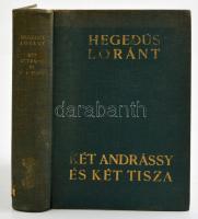 Hegedüs Loránt: Két Andrássy és két Tisza. Bp., 1937, Athenaeum. Első kiadás. Kiadói aranyozott egészvászon-kötésben.