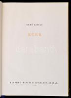 Gerő László: Eger. Magyar Műemlékek. Magyar Műemlékek. Bp., 1954, Képzőművészeti Alap Kiadóvállalata...