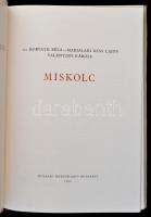 Ifj. Horváth Béla-Marjalaki Kiss Lajos-Valentiny Károly: Miskolc. Városképek-Műemlékek. Bp., 1962, M...