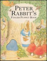 Peter Rabbits. Finger Puppet Book. London, 2000, Frederick Warne. Angol nyelven. Kiadói kartonált papírkötés./Hardback, in English language.